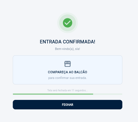 Confirmação da entrada pelo Totem