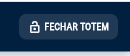 Botão para fechar o Totem